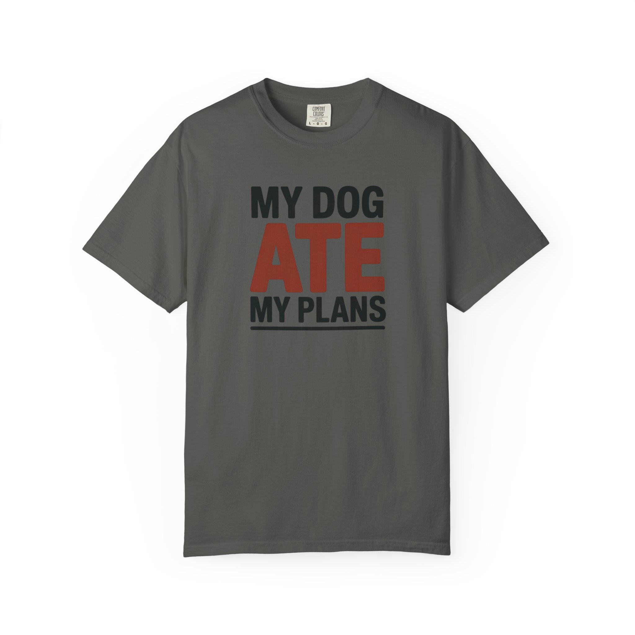 My Dog Ate My Plans T-Shirt