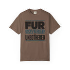 Fur Covered & Unbothered Pet T-Shirt