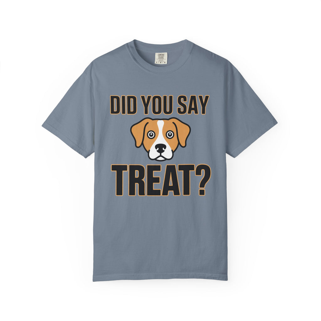 Did You Say Treat? Dog T-Shirt