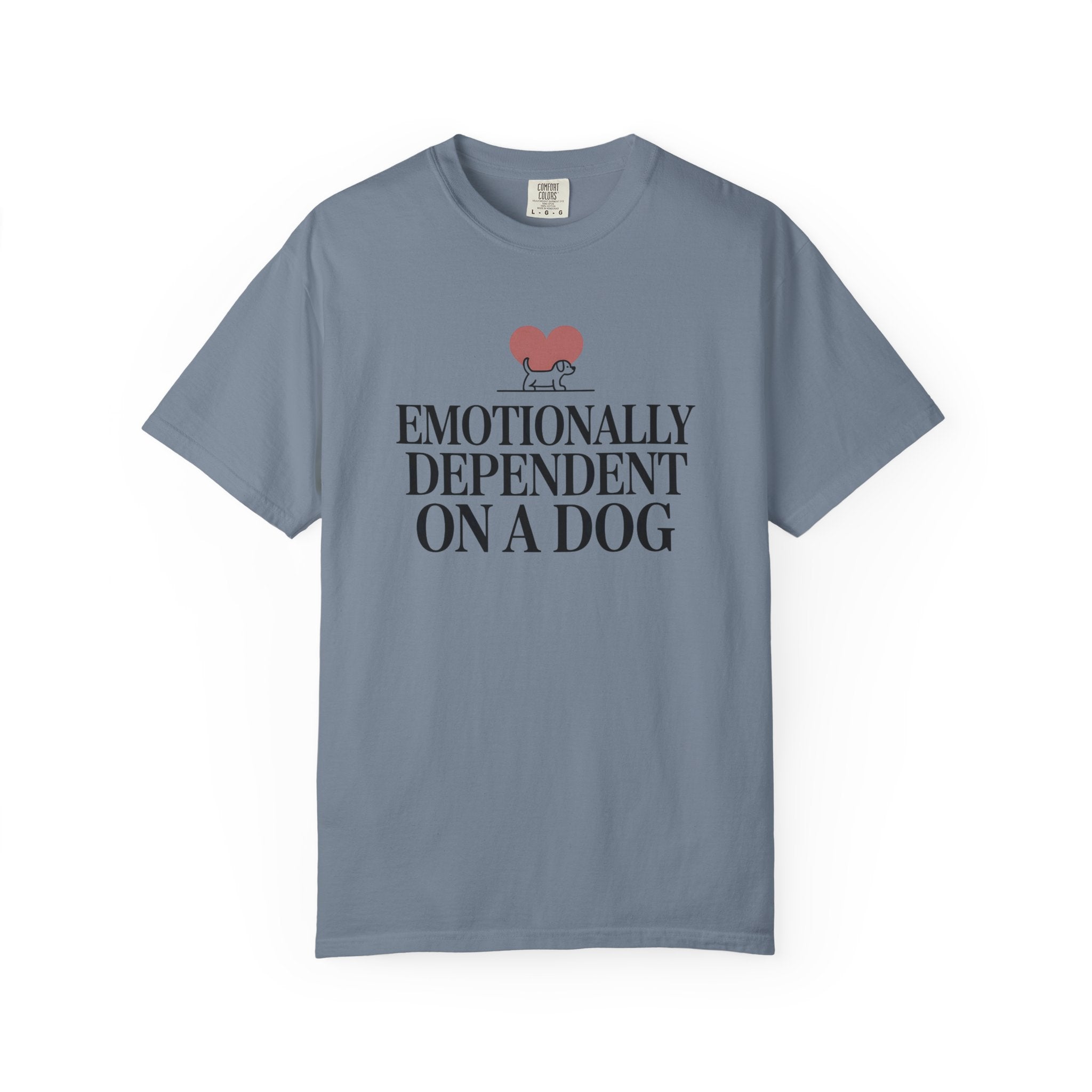 Emotionally Dependent On A Dog T-Shirt