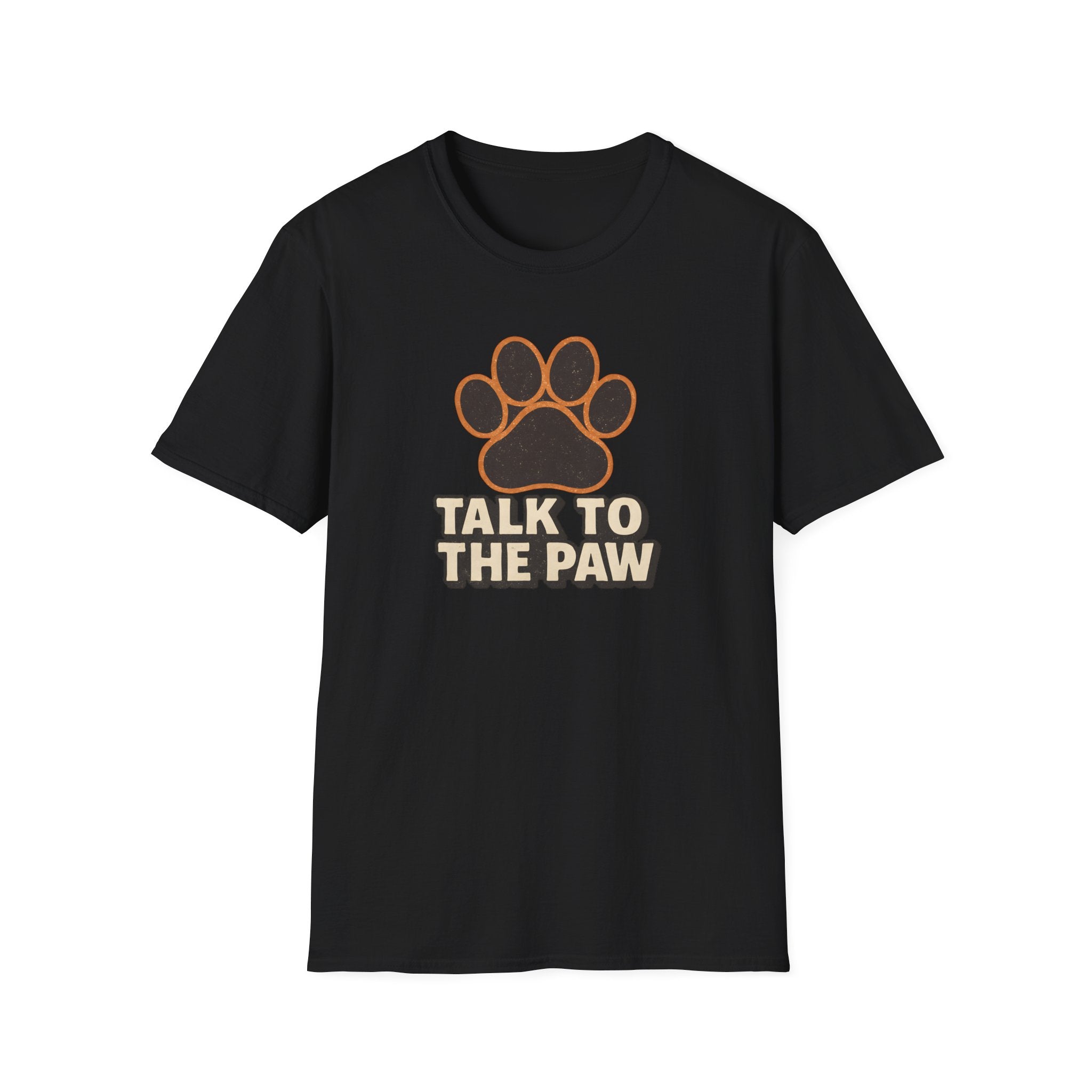 Talk To The Paw T-Shirt