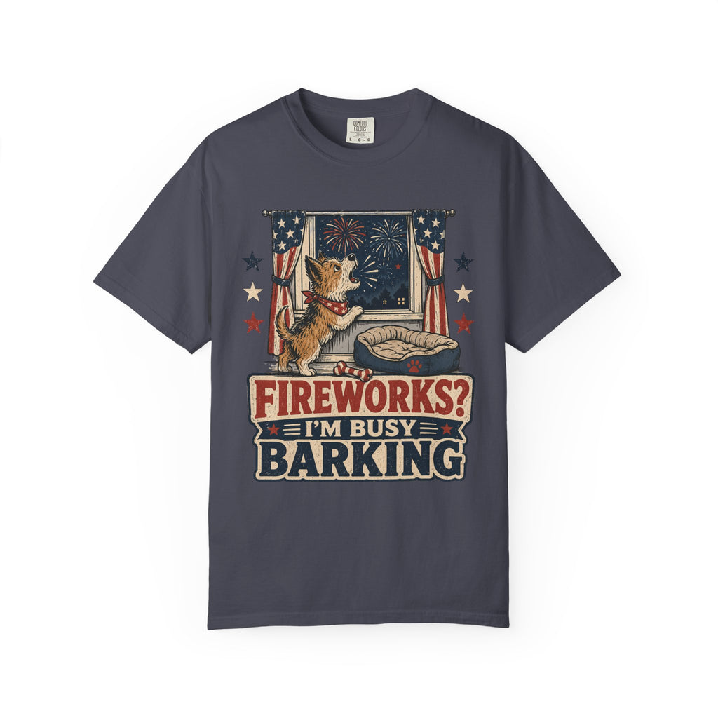 Fireworks? I’m Busy Barking 4th of July Dog Patriotic T-Shirt