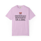 Emotionally Dependent On A Dog T-Shirt
