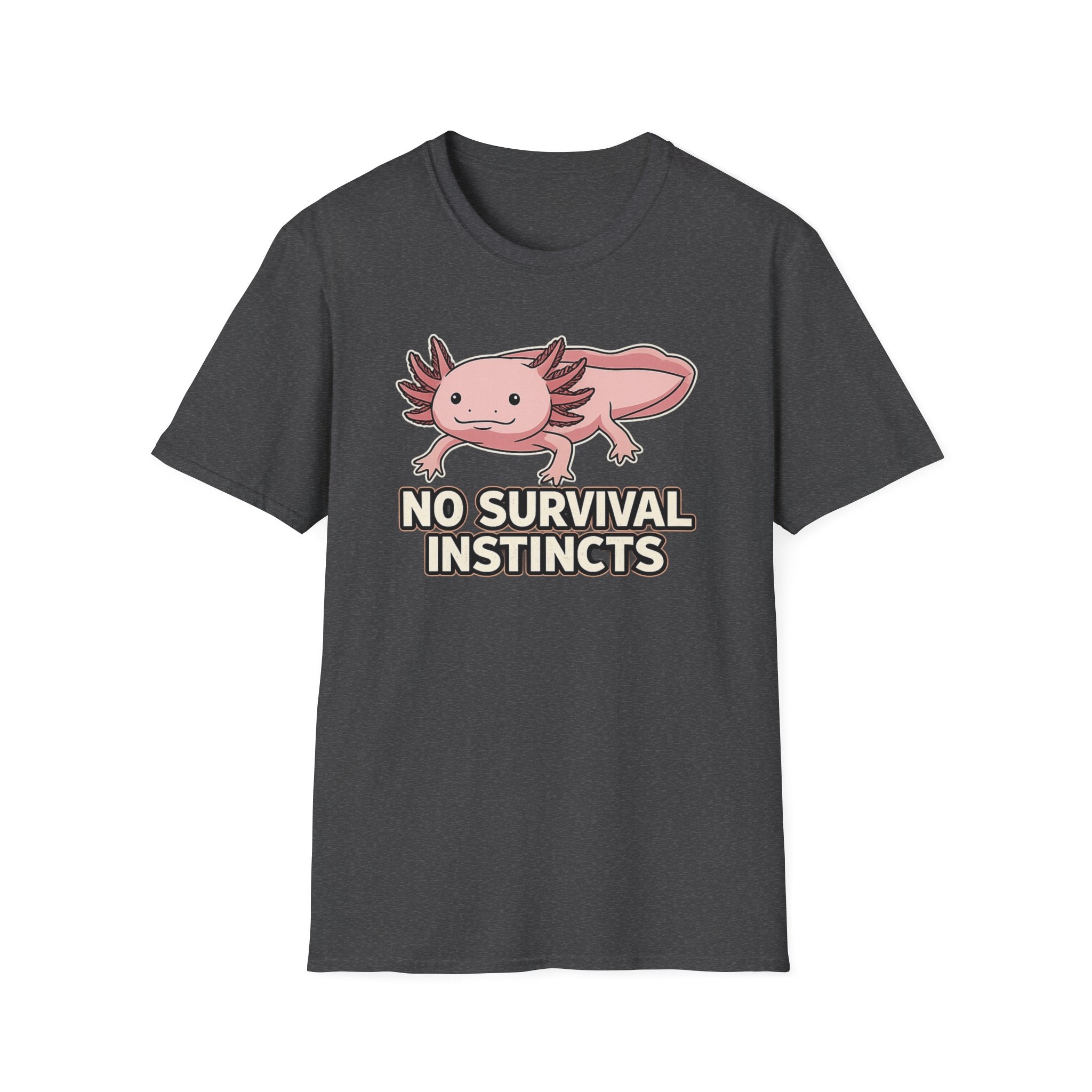 No Survival Instincts Axolotl T-Shirt