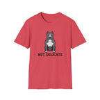 Not Delicate Dog T-Shirt