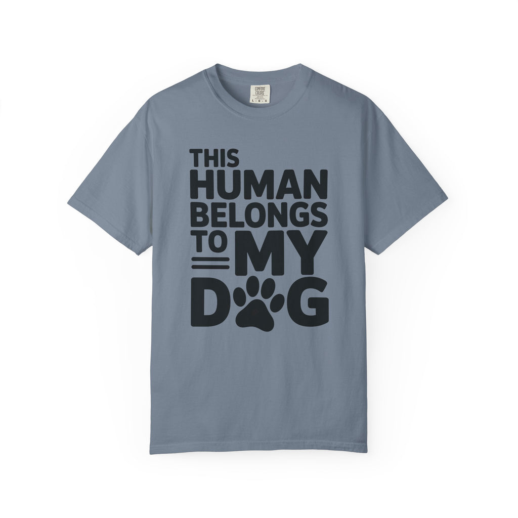 This Human Belongs to My Dog T-Shirt