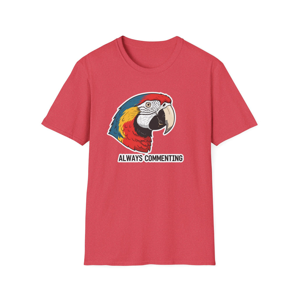 Always Commenting Parrot T-Shirt