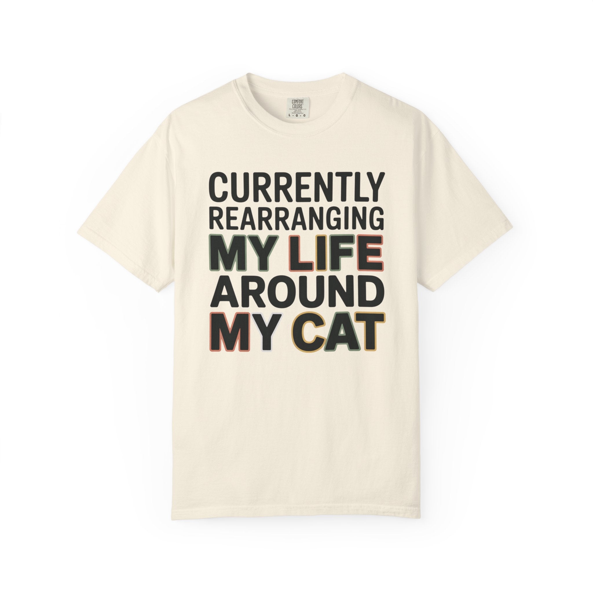 Currently Rearranging My Life Around My Cat T-Shirt