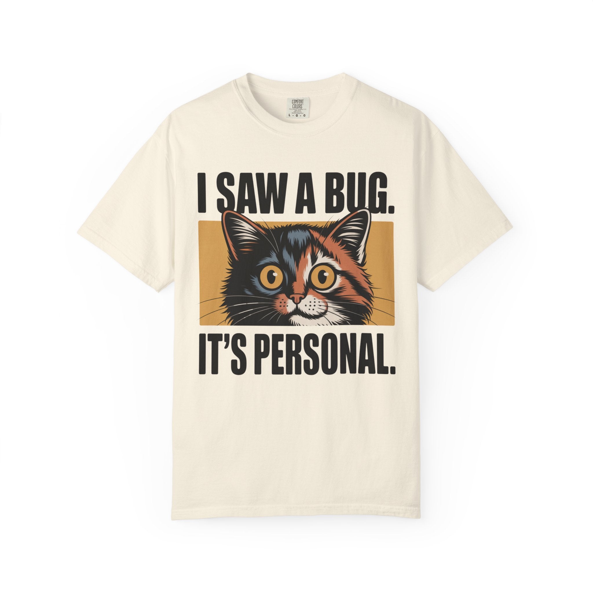 I Saw A Bug. It's Personal. Cat T-Shirt