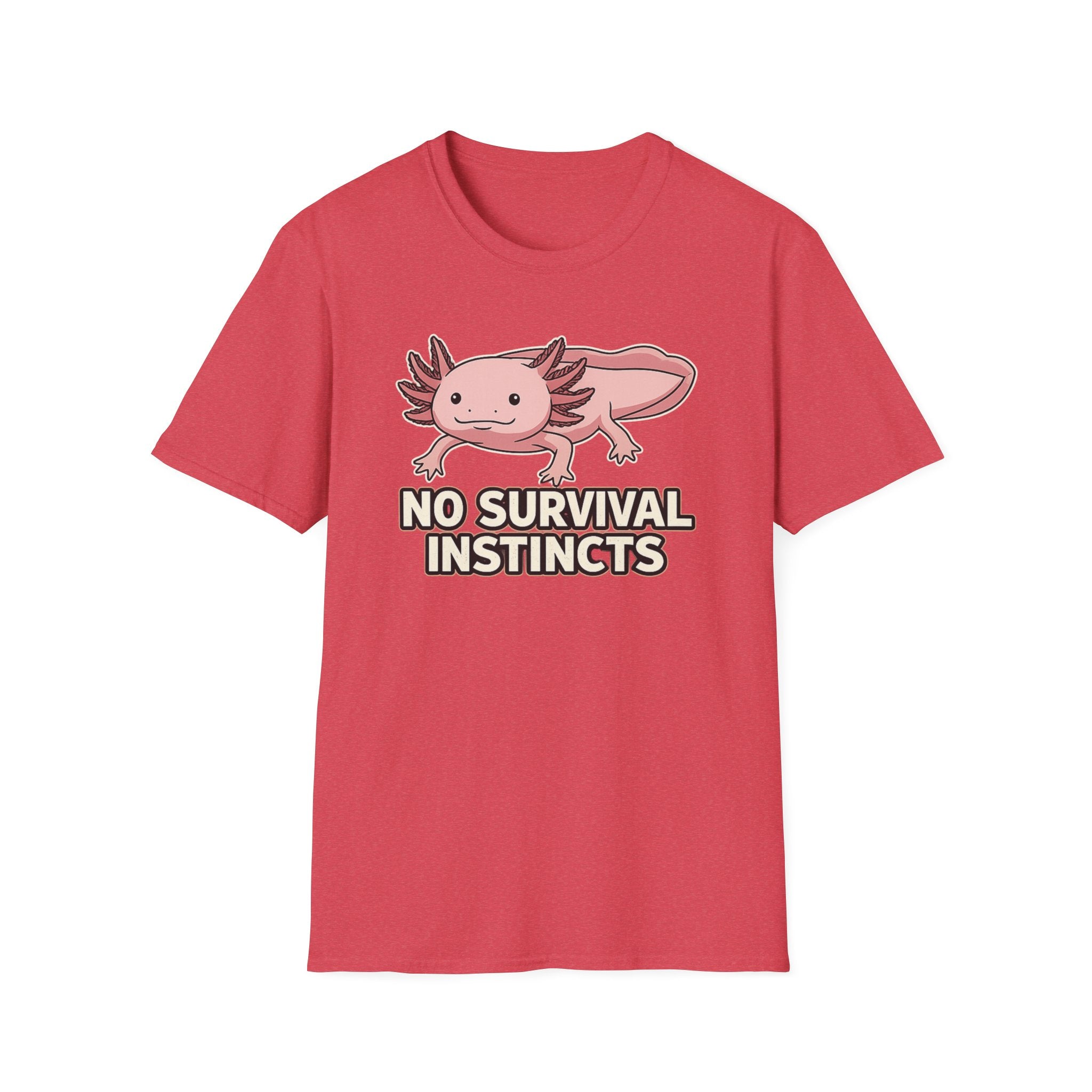 No Survival Instincts Axolotl T-Shirt