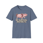 No Survival Instincts Axolotl T-Shirt