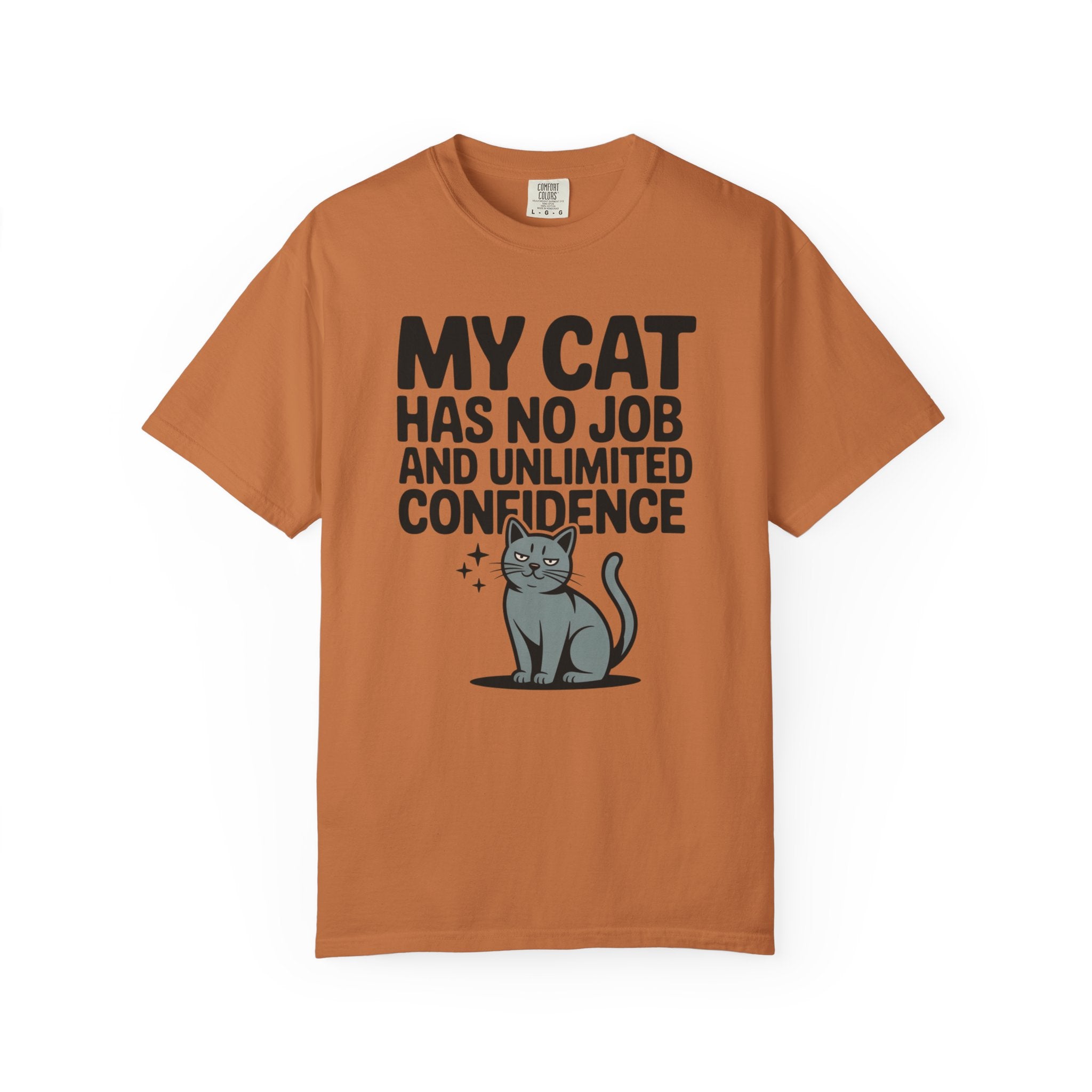 My Cat Has No Job and Unlimited Confidence Cat T-Shirt
