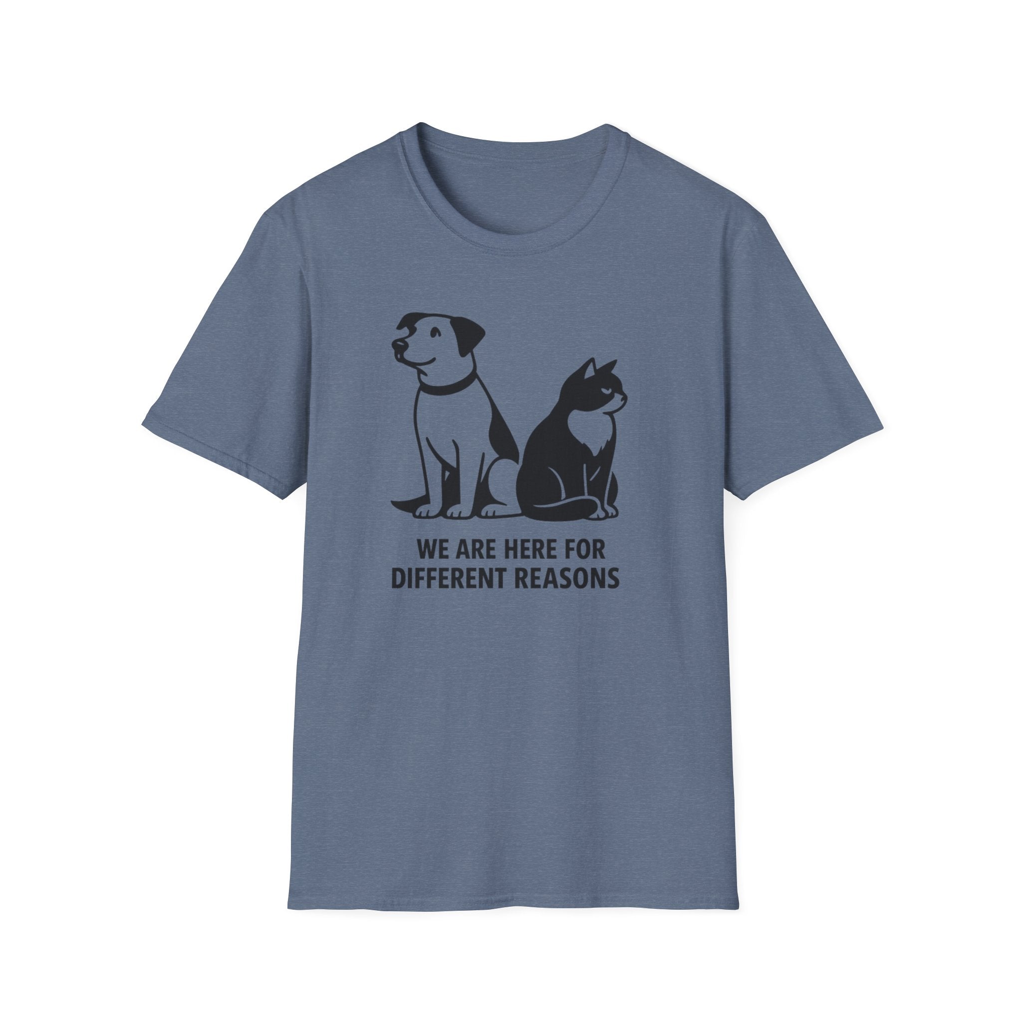 We Are Here For Different Reasons Cat and Dog T-Shirt