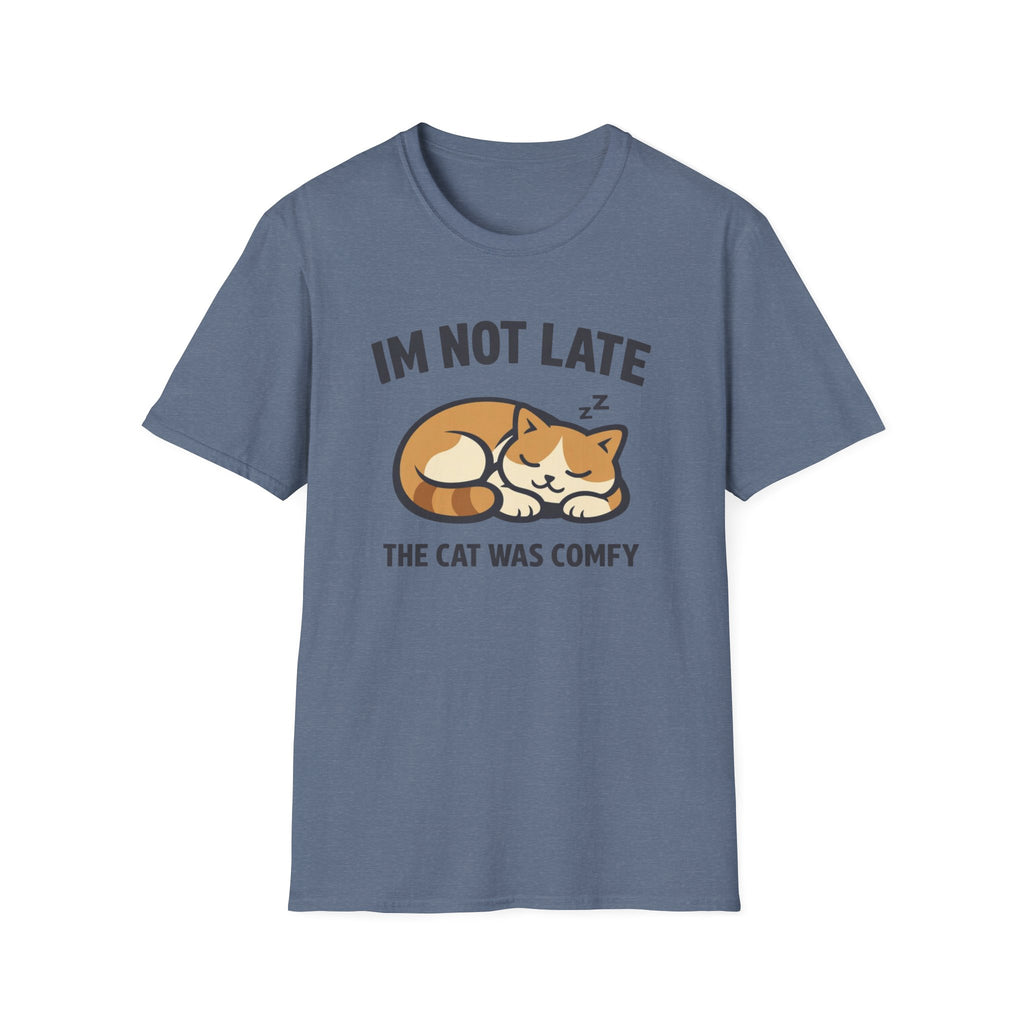 I'm Not Late The Cat Was Comfy T-Shirt