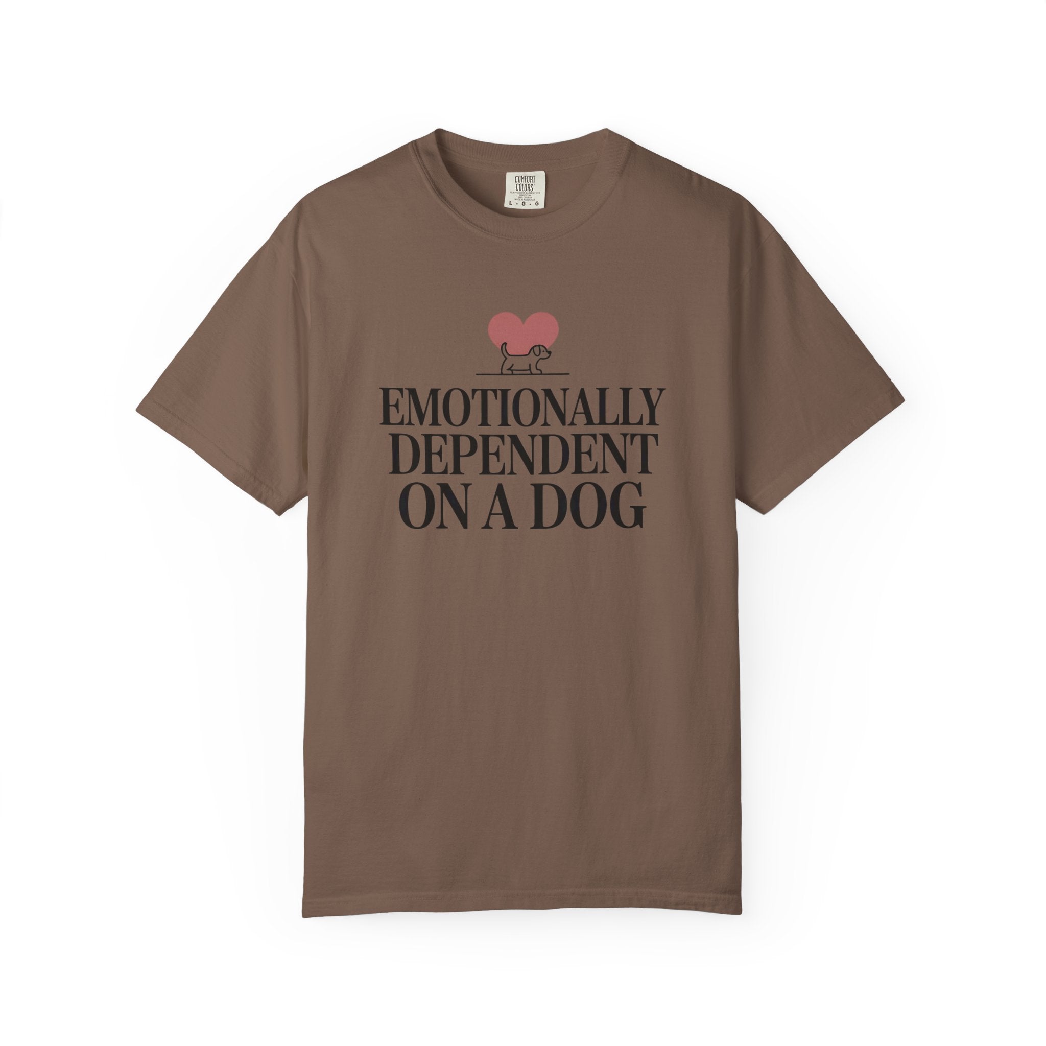 Emotionally Dependent On A Dog T-Shirt