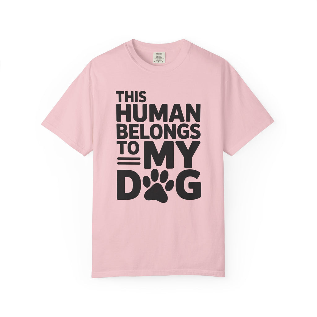 This Human Belongs to My Dog T-Shirt