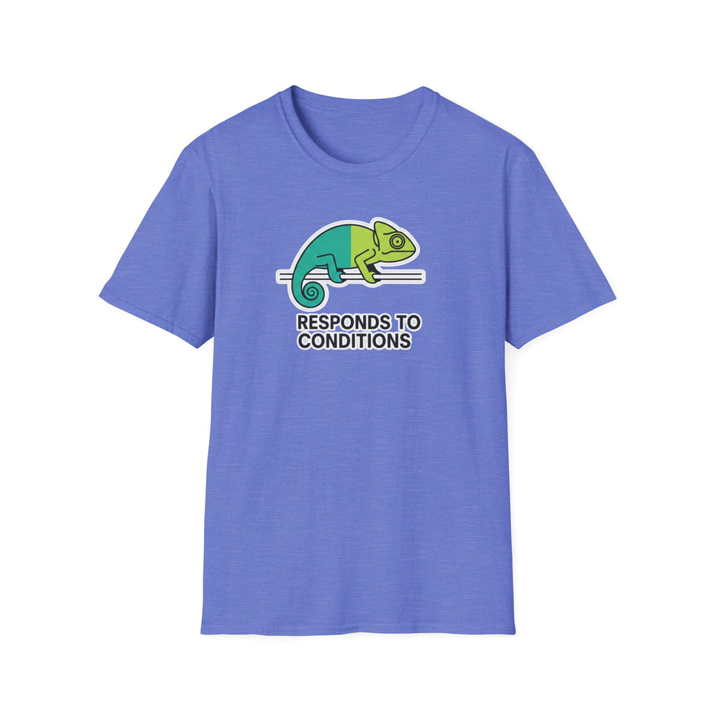 Responds to Conditions Chameleon T-Shirt