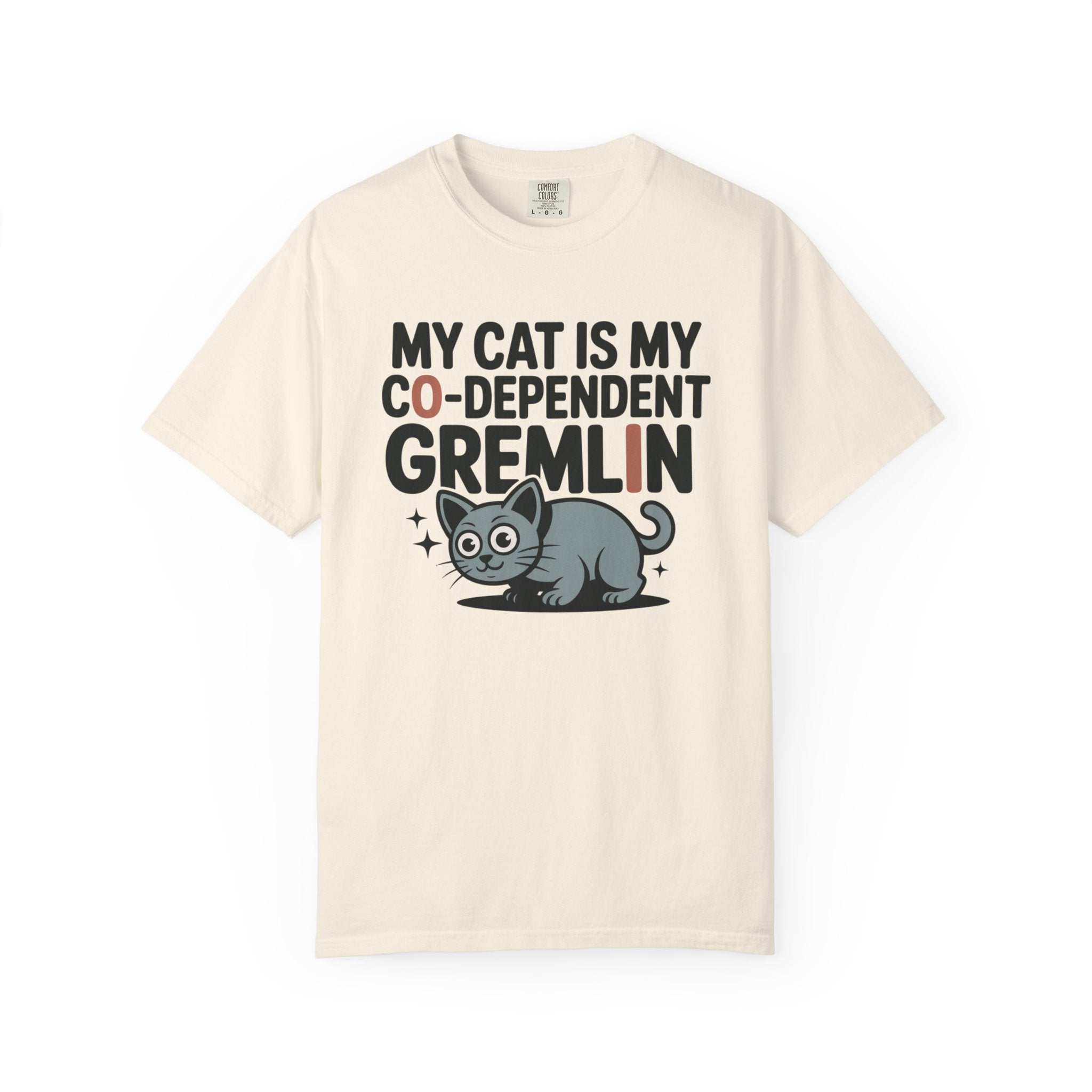 My Cat Is My Co-Dependent Gremlin T-Shirt