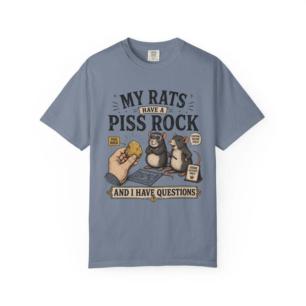 My Rats Have a Piss Rock and I Have Questions Rat T-Shirt