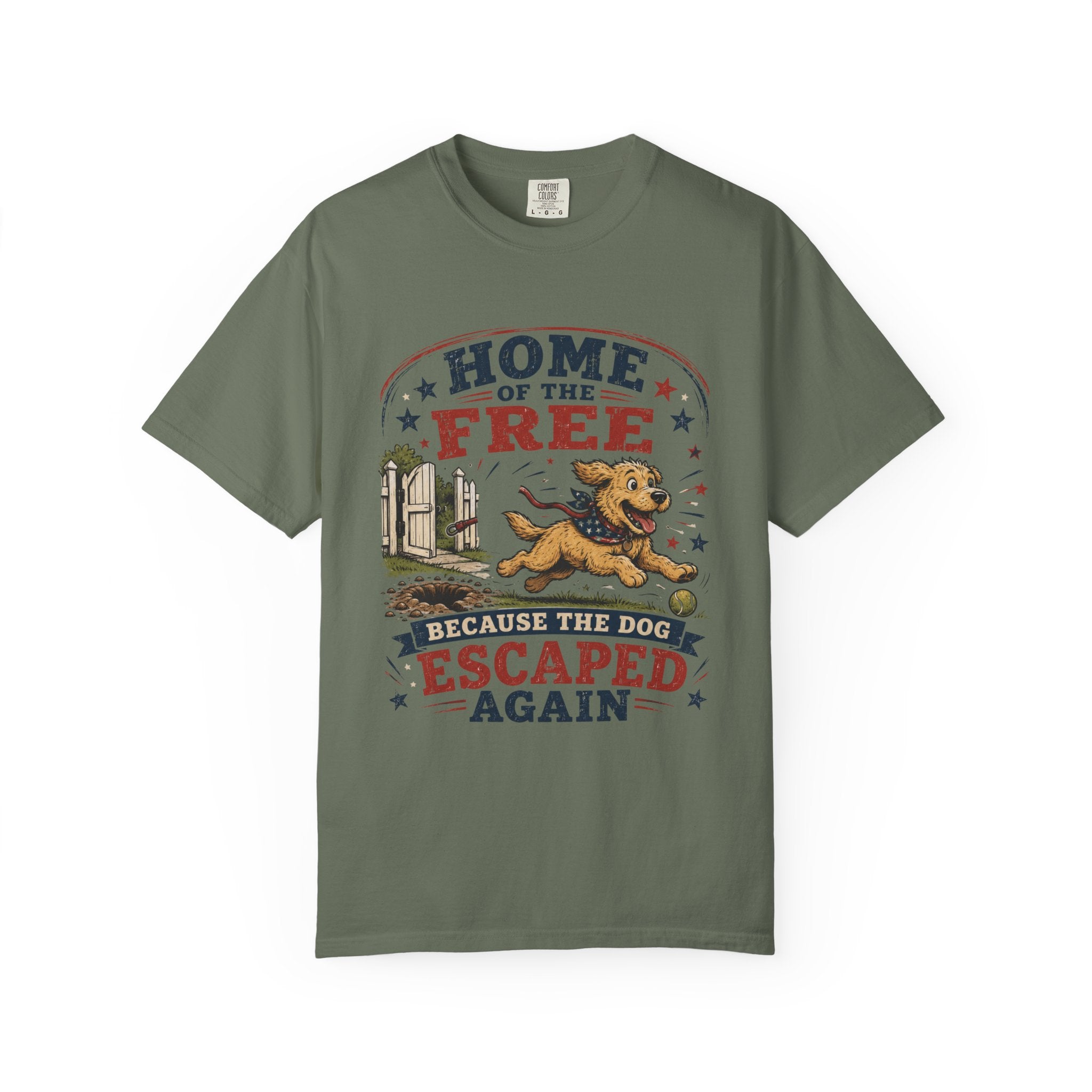 Home of the Free Because the Dog Escaped Again 4th of July T-Shirt - Patriotic Dog Graphic