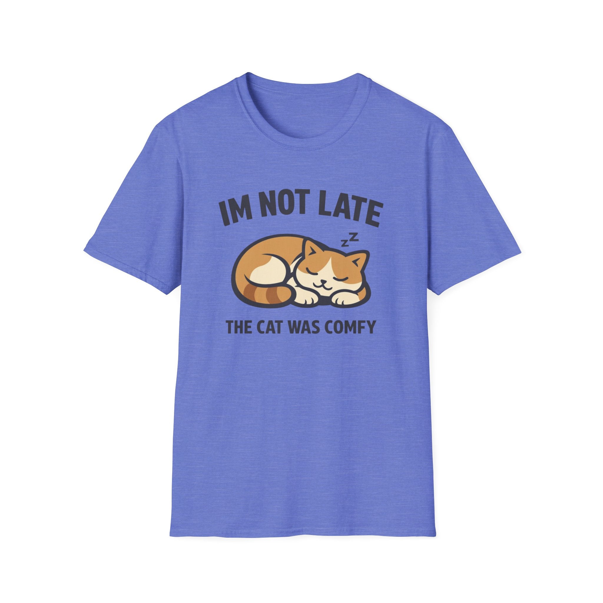 I'm Not Late The Cat Was Comfy T-Shirt