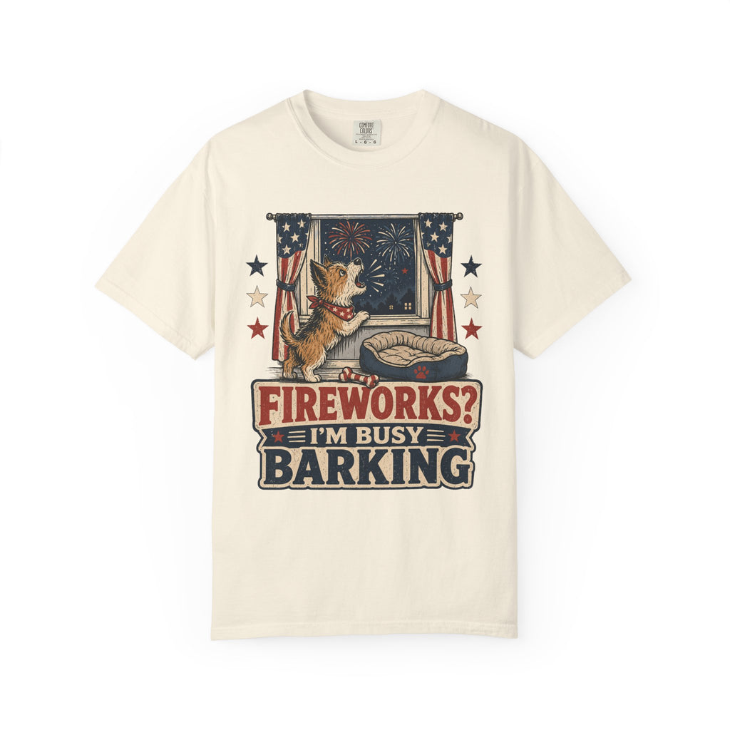 Fireworks? I’m Busy Barking 4th of July Dog Patriotic T-Shirt