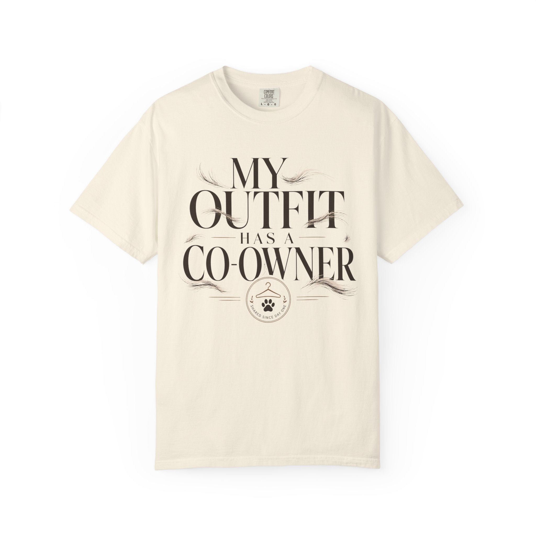 My Outfit Has A Co-Owner Shared Since Day One T-Shirt