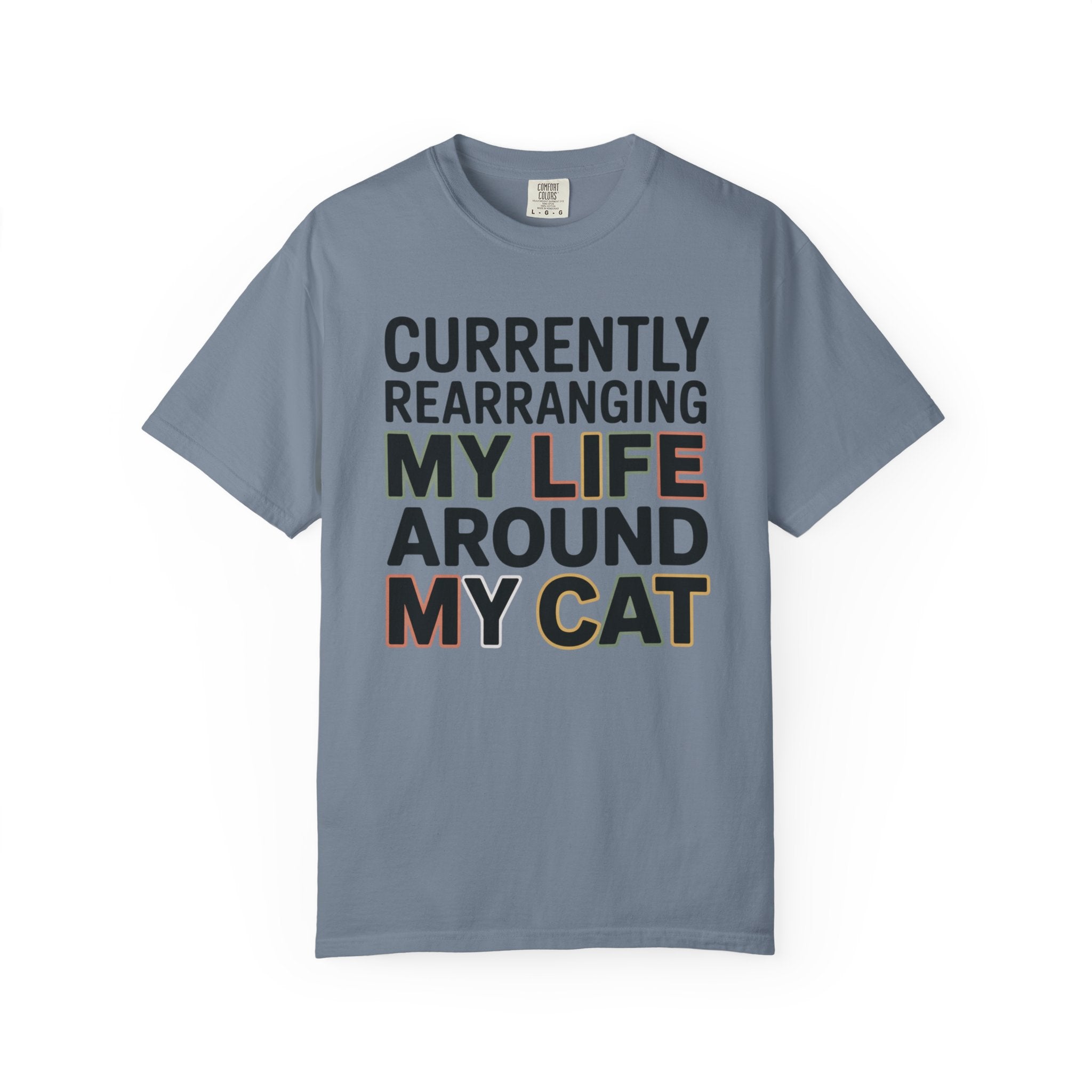 Currently Rearranging My Life Around My Cat T-Shirt