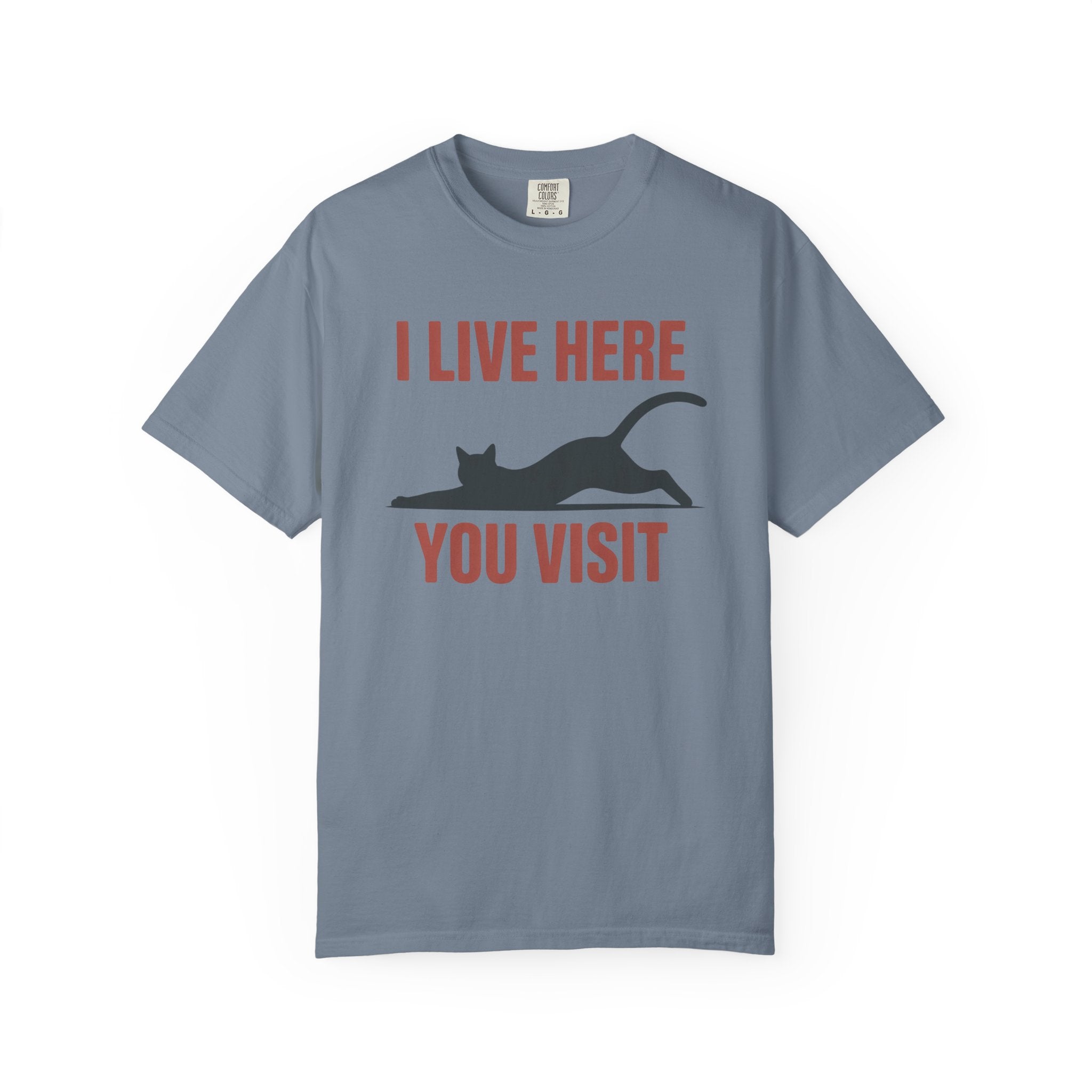 I Live Here You Visit Cat T-Shirt