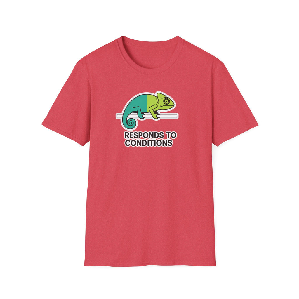 Responds to Conditions Chameleon T-Shirt